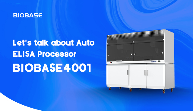Let's talk about Auto ELISA Processor BIOBASE4001