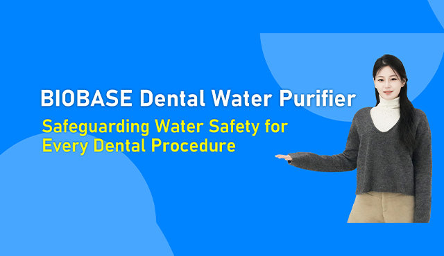 BIOBASE Dental Water Purifier: Safeguarding Water Safety for Every Dental Procedure 