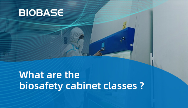 What are the biosafety cabinet classes?