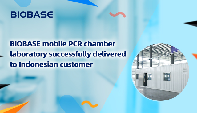 BIOBASE mobile PCR chamber laboratory successfully delivered to Indonesian customer