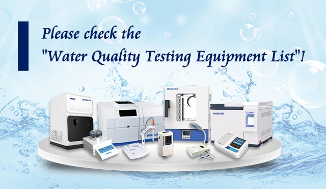 Please check the "Water Quality Testing Equipment List"!