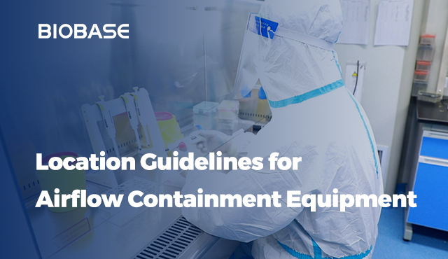 Location Guidelines for Containment Equipment