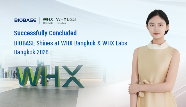 Successfully Concluded | BIOBASE Shines at WHX Bangkok & WHX Labs Bangkok 2026